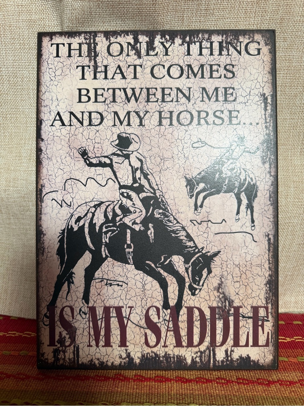 Rustic Western 'horse Is My Saddle' Wall Sign